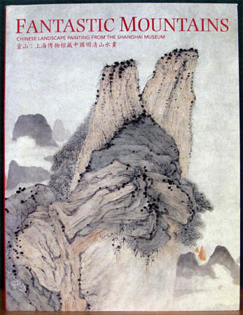 Fantastic Mountains - Chinese Landscape Paintings from the Shanghai Museum