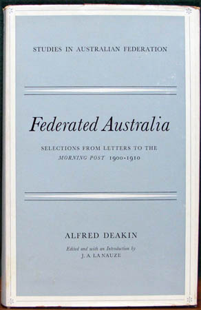 Federated Australia - Alfred Deakin