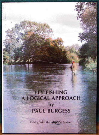 Fly Fishing - A Logical Approach - Paul Burgess