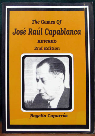 Games of Jose Raul Capablanca - Rogelio Caparros