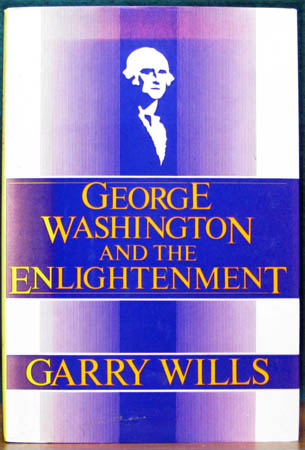 George Washington and the Enlightenment - Garry Wills