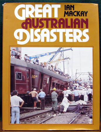 Great Australian Disasters - Ian Mackay