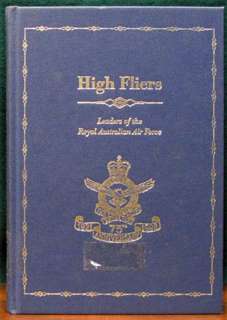 High Fliers - Leaders of the Royal Australian Air Force