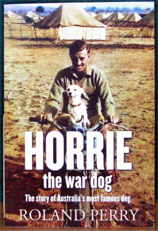 Horrie the War Dog - Roland Perry