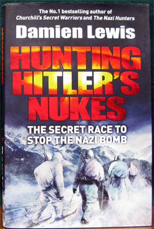 Hunting Hitler's Nukes - Damien Lewis