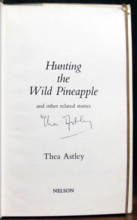 Hunting the Wild Pineapple - Thea Astley - Signature