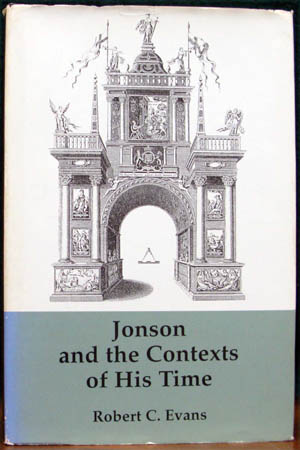 Jonson and the Contexts of His time - Robert C. Evans