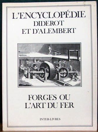 L'Encyclopedia Diderot Et D'Alembert - Forges Ou L'Art Du Fer