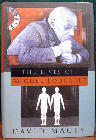 Lives of Michael Foucault - Daivd Macey