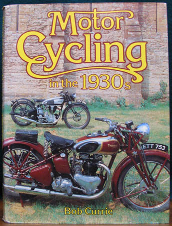 Motor Cycling in the 1930s - Bob Currie