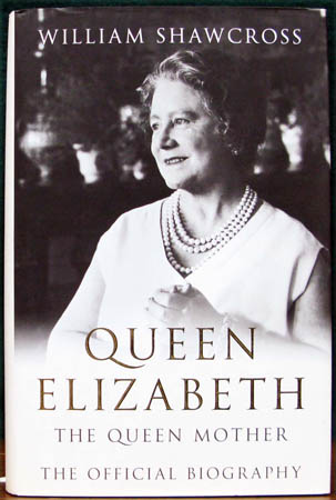 Queen Elizabeth - The Queen Mother - William Shawcross