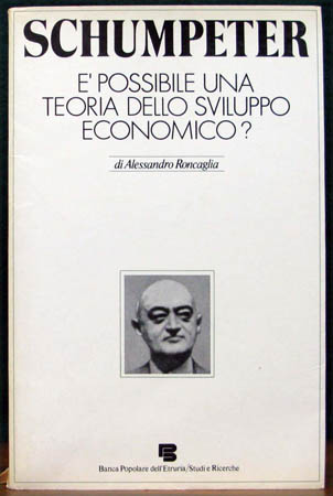 Schumpeter - E Possibile Una Teoria Dello Sviluppo Economico