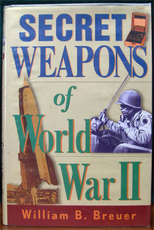 Secret Weapons of World War II - William B. Breuer