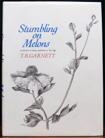 Stumbling on Melons - T. R. Garnett