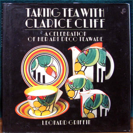 Taking Tea with Clarice Cliff - Leonard Griffin