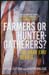 Farmers or Hunter-Gatherers - Peter Sutton & Keryn Walshe