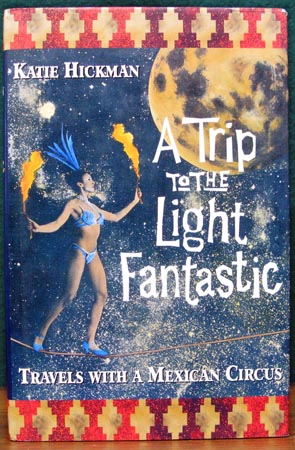 A Trip to the Light Fantastic - Katie Hickman