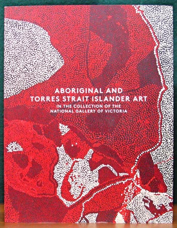 Aboriginal and Torres Strait Islander Art in the collection of the National Museum of Victoria