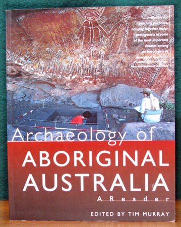 Archaeology of Aboriginal Australia - TIm Murray