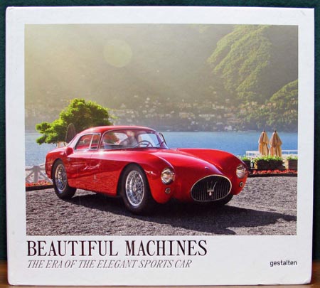 Beautiful Machines - The Era of the Elegant Sports Car
