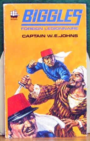 Biggles Foreign Legionaire - Captain W. E. Johns