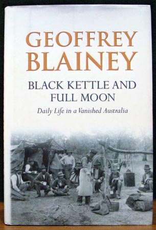 Black Kettle and Full Moon - Geoffrey Blainey