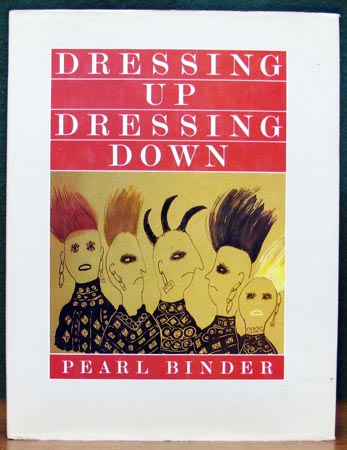 Dressing Up Dressing Down - Pearl Binder