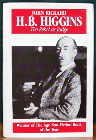 H. B. Higgins - John Rickard