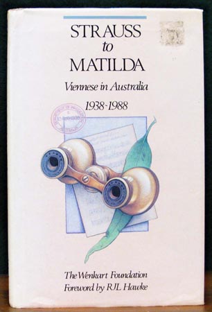 Strauss to Matilda - Viennese in Australia - 1938-1988