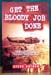 Get The Bloody Job Done - Steve Eather