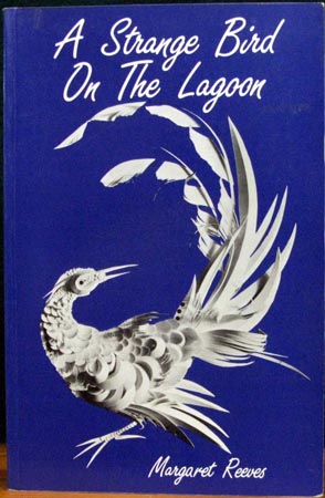 A Strange Bird On The Lagoon - Margaret Reeves