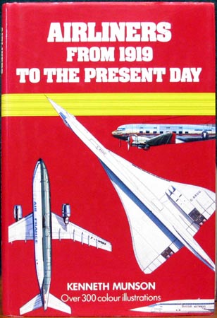 Airliners From 1919 to the Present Day - Kenneth Munson