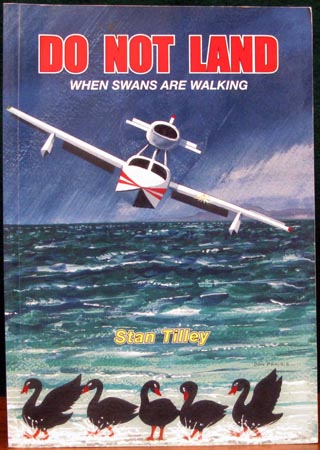 Do Not Land When Swans Are Walking - Stan Tilley