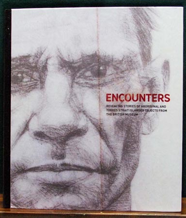 Encounters - Aboriginal Objects from the British Museum