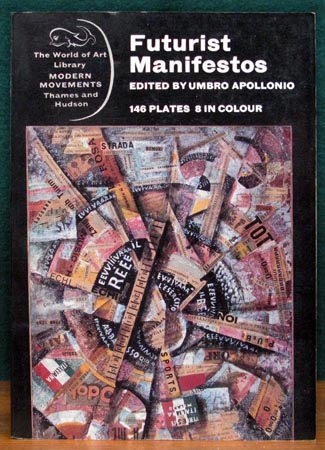Futurist Manifestos - Umbro Apollonio