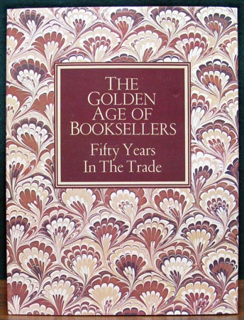 Golden Age of Booksellers - Fifty Years in the Trade