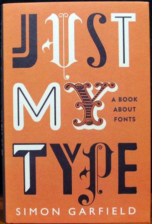 Just My Type - Simon Garfield