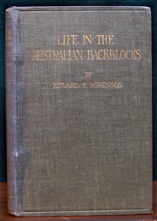 Life In The Australian Backblocks - Edward S. Sorenson