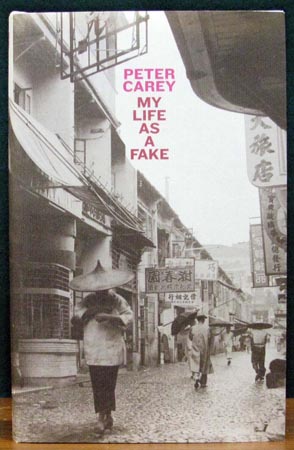 My Life As A Fake - Peter Carey