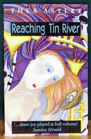 Reaching Tin River - Thea Astley
