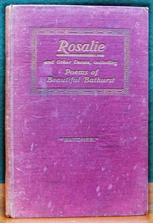 Rosalie  - Poems of Beautiful Bathurst - Batcher