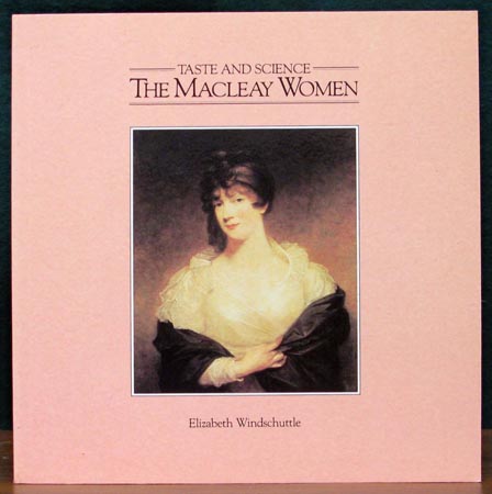 Taste & Science - The Macleay Women - Elizabeth Windschuttle