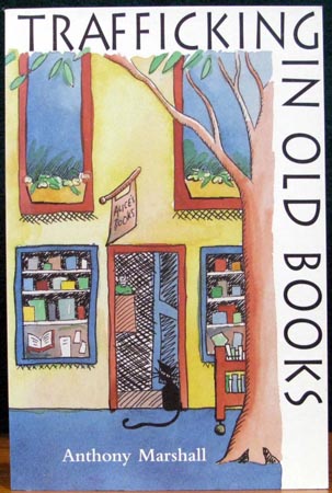 Trafficking In Old Books - Anthony Marshall