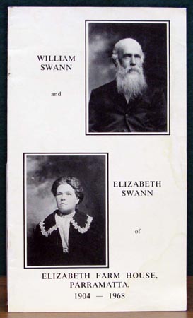 William Swann and Elizabeth Swann of Elizabeth Farm House - Parramatta 1904-1968