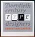 Twentieth Century Type Designers - Sebastian Carter