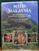 Wild Malaysia - Gerald Cubitt