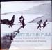 With Scott To The Pole - Herbert Ponting