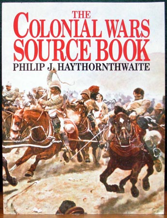 Colonial Wars Source Book - Philip J. Haythornthwaite