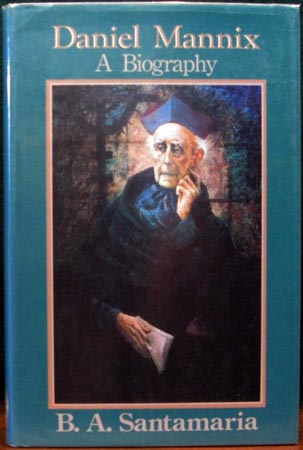 Daniel Mannix - A Biography - B. A. Santamaria