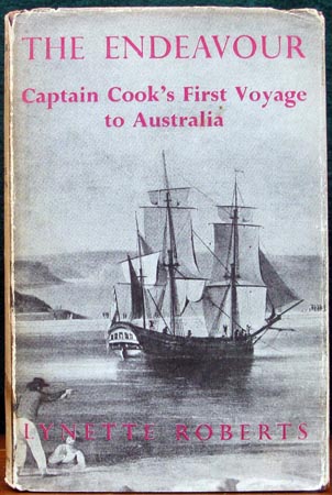 Endeavour - Captain Cook's First Voyage to Australia - Lynette Roberts